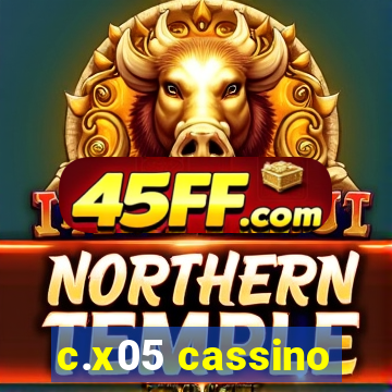 c.x05 cassino